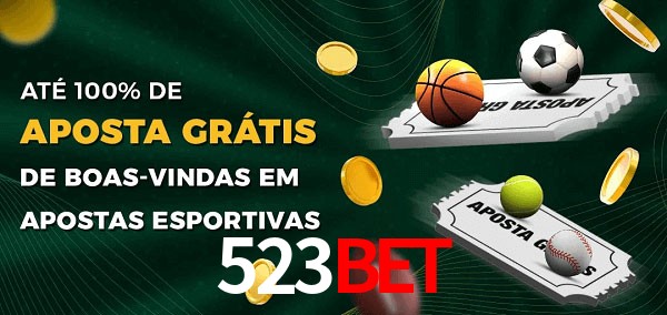 523bet Ate 100% de Aposta Gratis